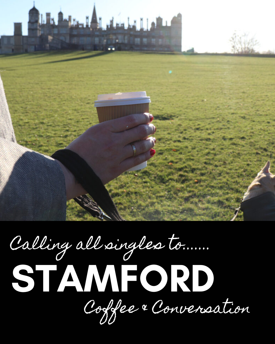 Stamford Coffee &amp; Conversation @ Burghley House Sunday 8th March 10.30am